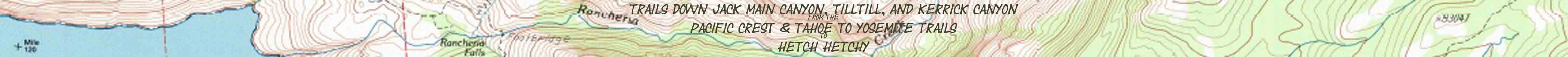 Backpacking map of Jack Main, Tilden Canyon, and Kerrick Canyon trails from PCT-TYT to Hetch Hetchy Reservoir.