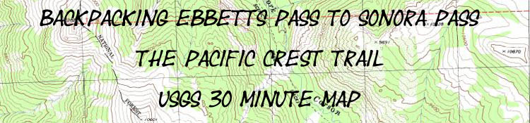 Banner Map: Lake Tahoe to Mount Whitney, the Pacific Crest Trail between Ebbetts Pass and Sonora Pass