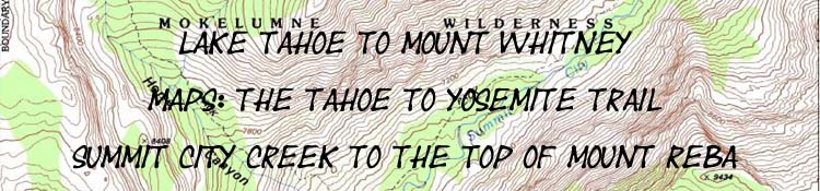 Banner: Tahoe to Whitney Maps, Tahoe to Yosemite Trail